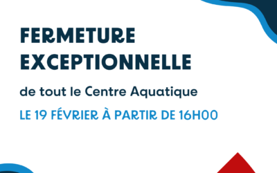 Fermeture exceptionnelle : 19/02/2026